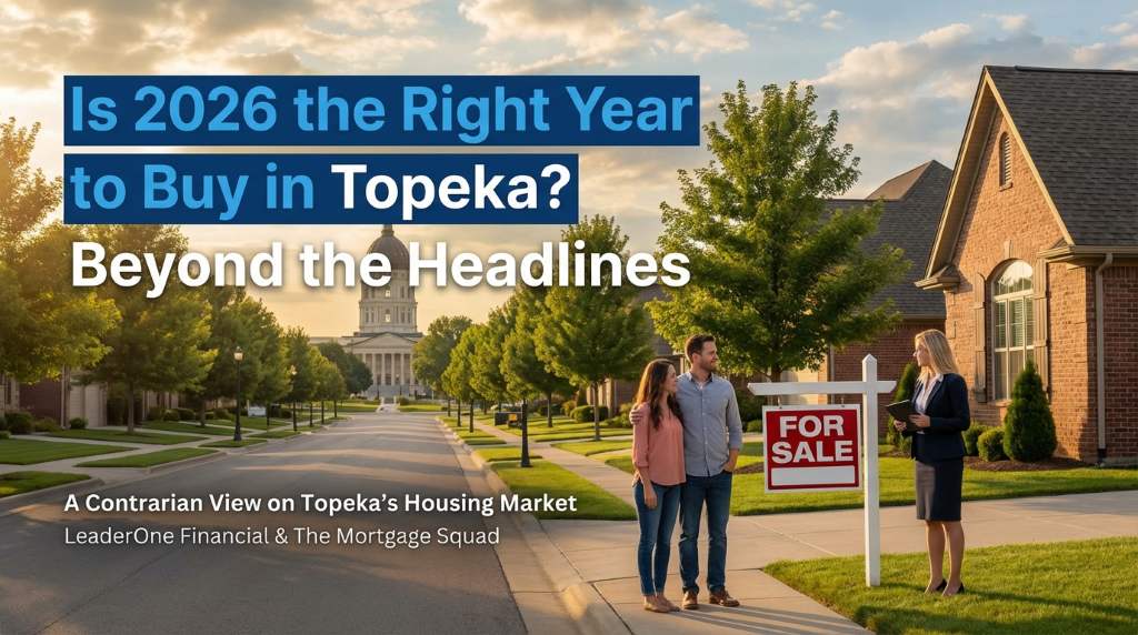 Is 2026 the Right Year to Buy in Topeka? Beyond the Headlines