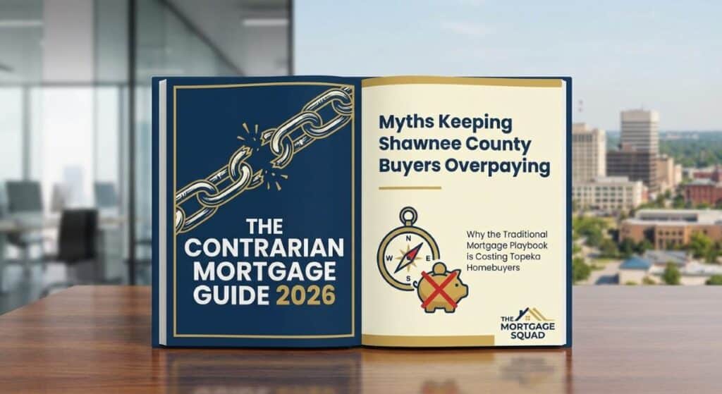 The Contrarian Topeka Mortgage Guide 2026: Myths Keeping Shawnee County Buyers Overpaying